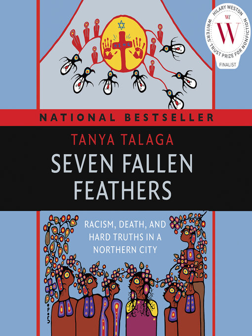 Title details for Seven Fallen Feathers by Tanya Talaga - Available
